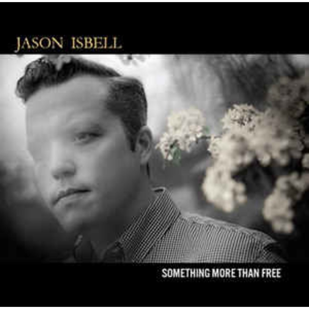 Isbell, Jason / Something More Than Free