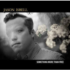 ISBELL,JASON / SOMETHING MORE THAN FREE (INCL DOWNLOAD CARD)