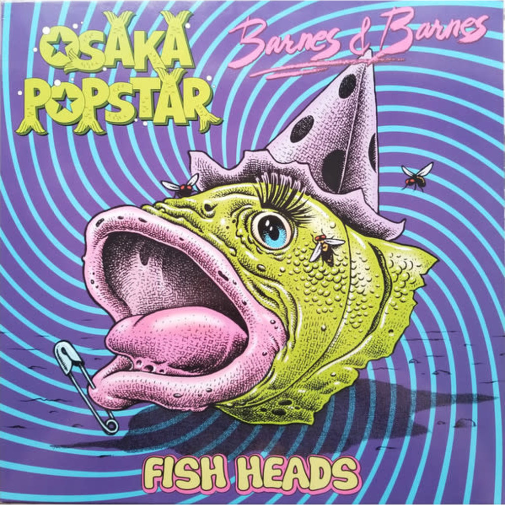 Osaka Popstar / Barnes & Barnes / Fish Heads (Maxi-Single) (RSD.2019)