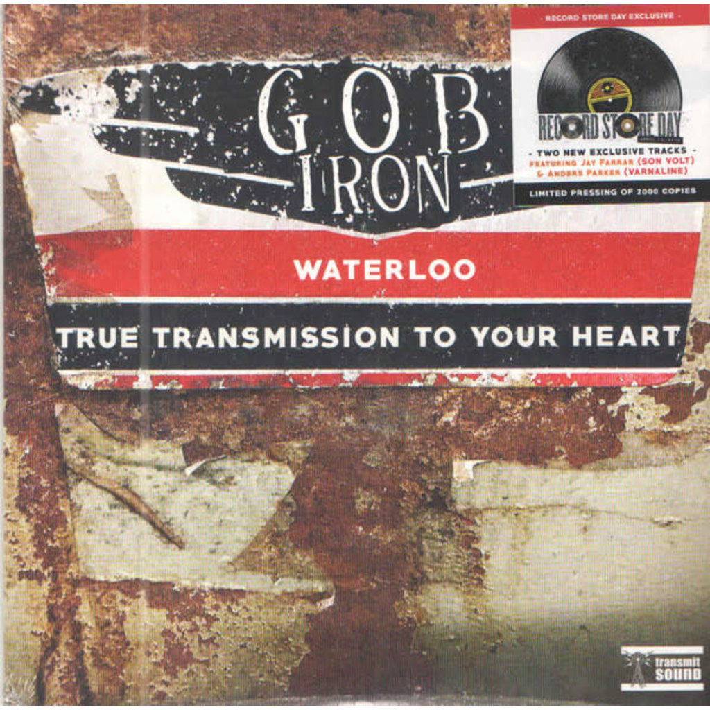 Gob Iron / Waterloo/True Transmission to Your Heart (RSD.2019)