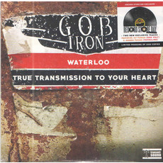 Gob Iron / Waterloo/True Transmission to Your Heart (RSD.2019)