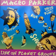 Parker, Maceo / Life On Planet Groove