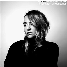 LISSIE / When I'm Alone: The Piano Retrospective