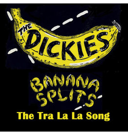 DICKIES / Banana Splits - The Tra La La Song 7”