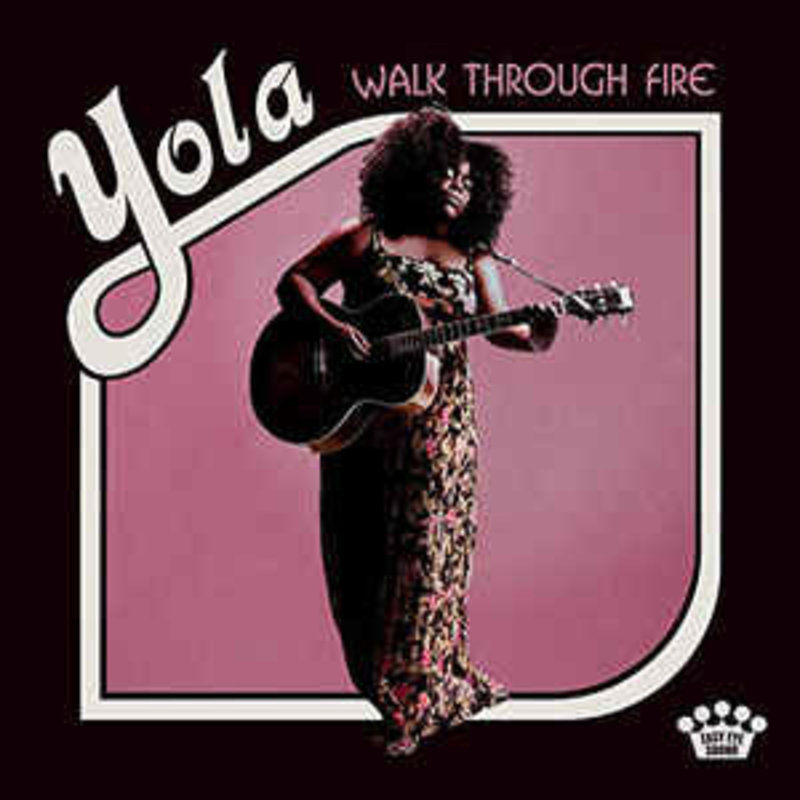 YOLA / Walk Through Fire