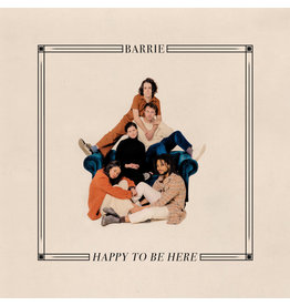 BARRIE / HAPPY TO BE HERE (INDIE EXCLUSIVE)