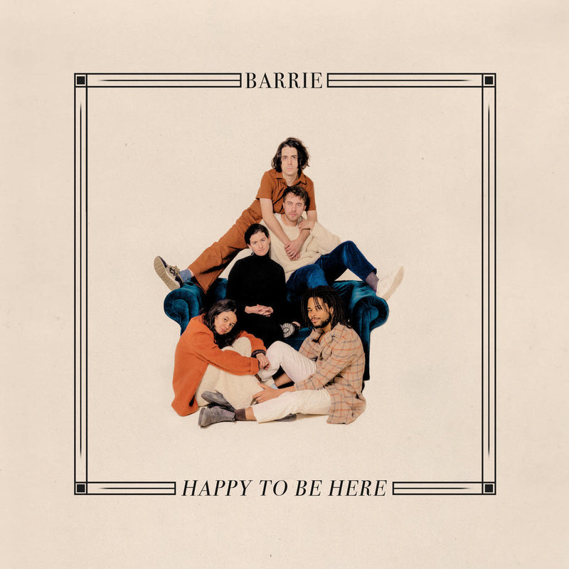 BARRIE / HAPPY TO BE HERE (INDIE EXCLUSIVE)