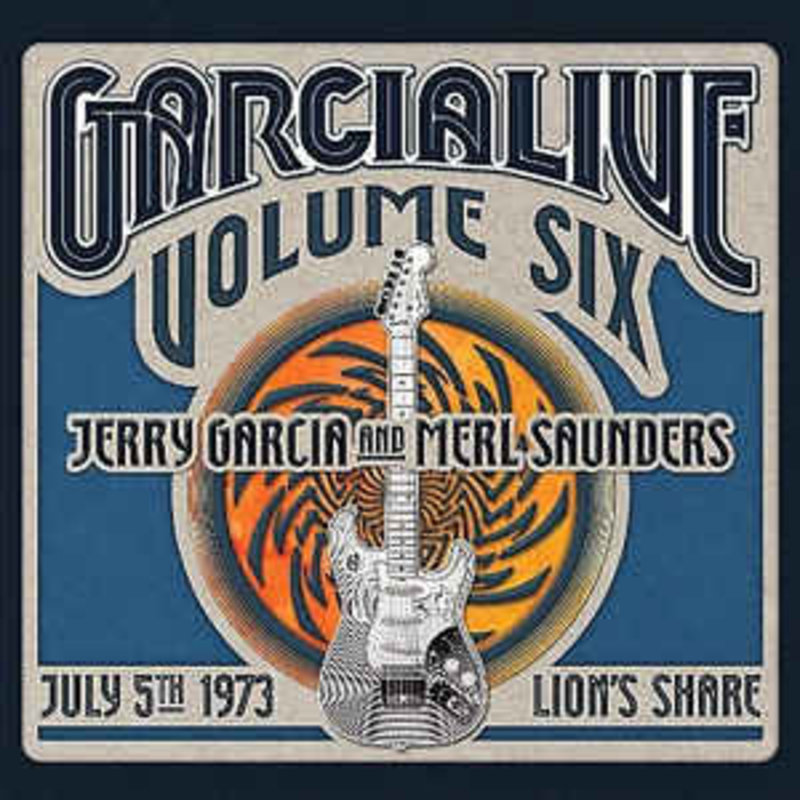 GARCIA,JERRY / SAUNDERS,MERL / Garcialive, Vol. 6: July 5, 1973 Lion's Share (CD)