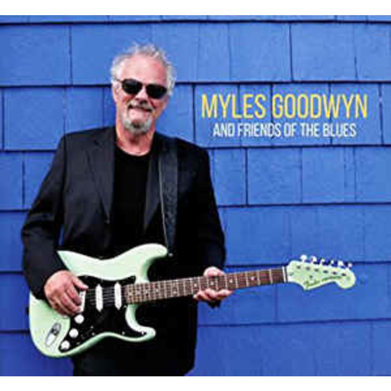 GOODWYN, MYLES / MYLES GOODWYN AND FRIENDS OF THE BLUES (CD)