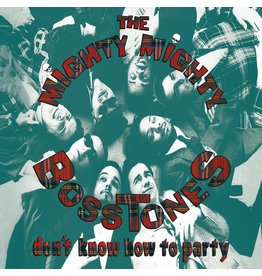 MIGHTY MIGHTY BOSSTONES / Don' T Know How To Party [Import]