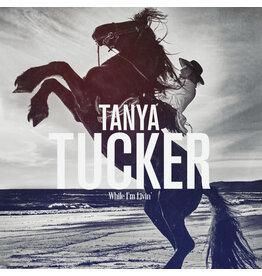 TUCKER, TANYA / While I'm Livin’