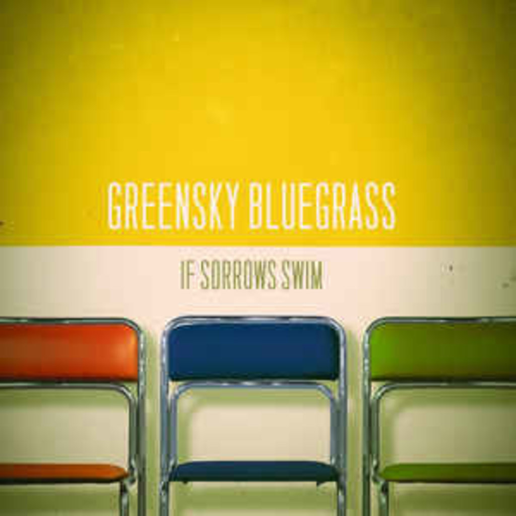 GREENSKY BLUEGRASS / If Sorrows Swim (CD)