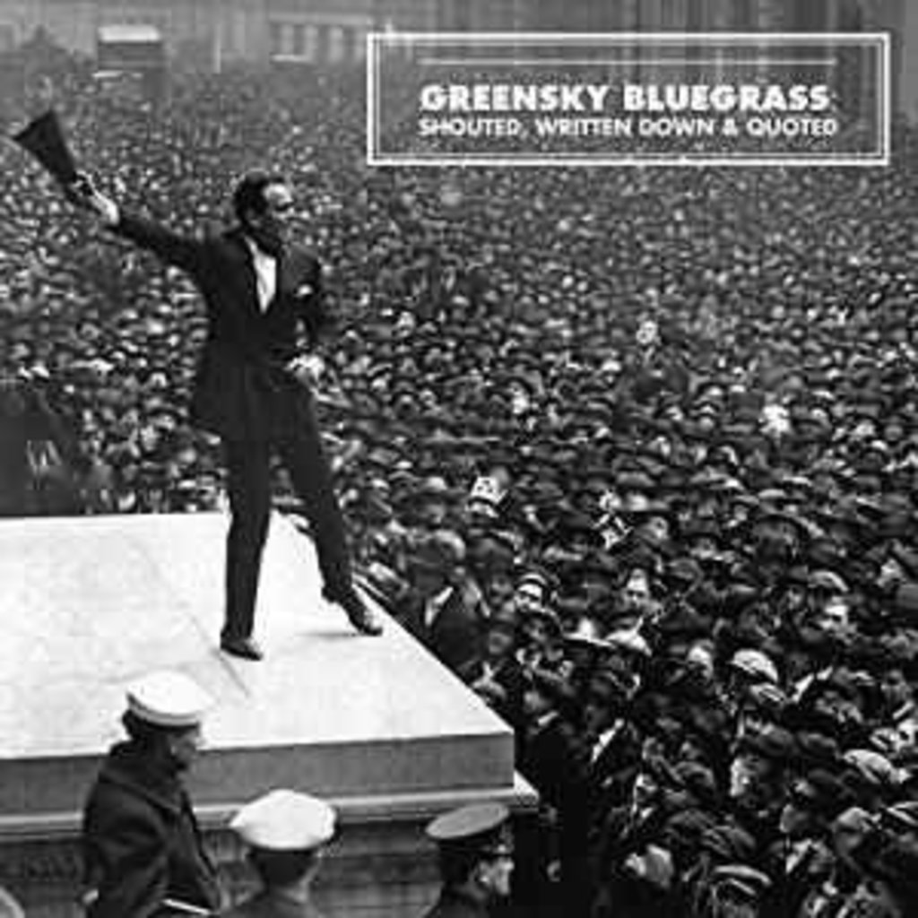 GREENSKY BLUEGRASS / Shouted, Written Down And Quoted (CD)