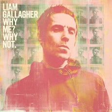 Gallagher, Liam / Why Me? Why Not.