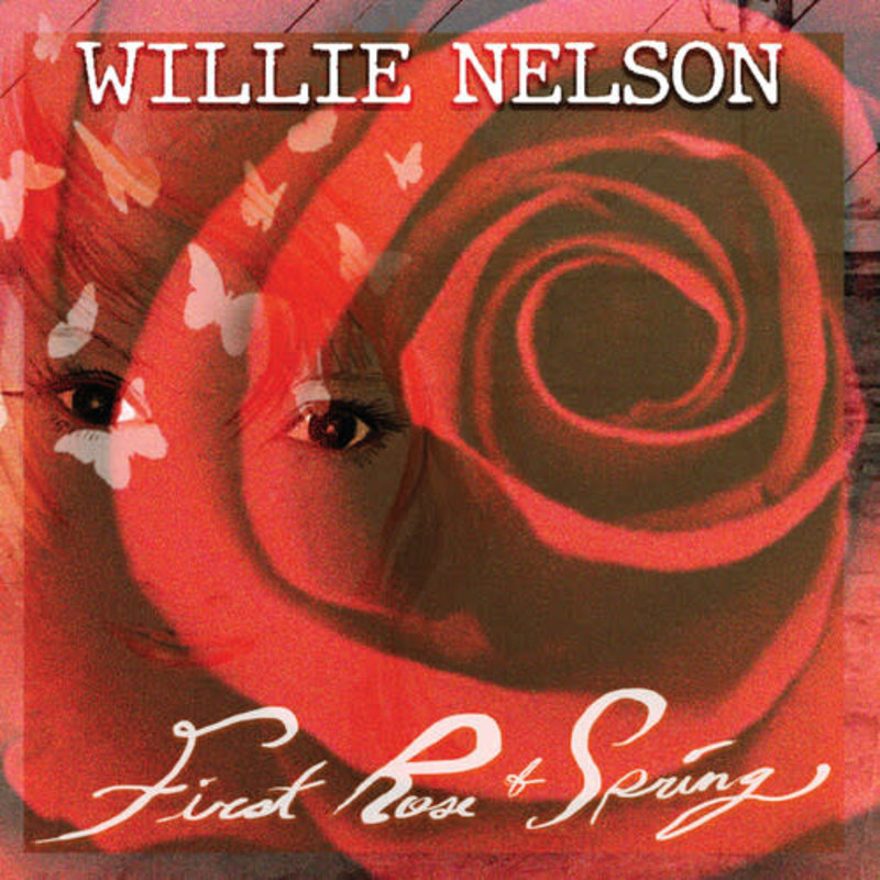 NELSON,WILLIE / First Rose Of Spring