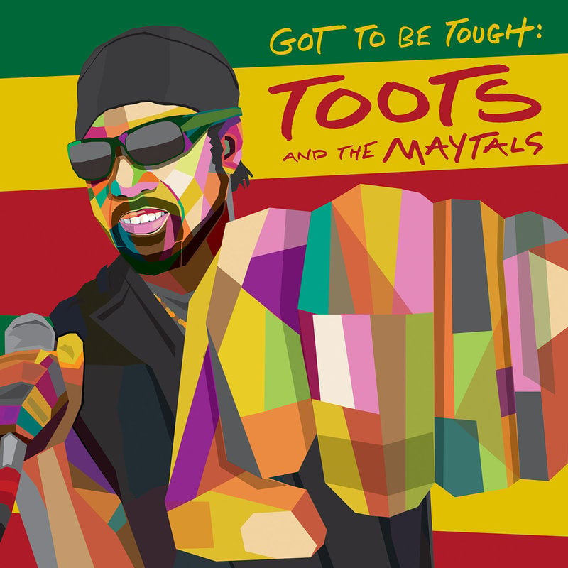 TOOTS & MAYTALS / Got To Be Tough