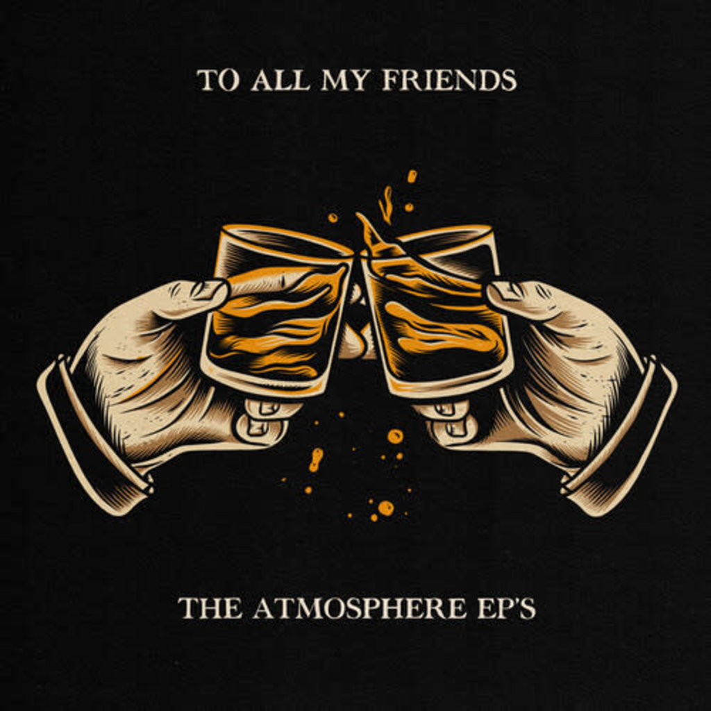 ATMOSPHERE / TO ALL MY FRIENDS, BLOOD MAKES THE BLOOD HOLY EP