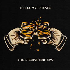 Atmosphere / ‘To All My Friends, Blood Makes The Blade Holy: The Atmosphere EP's' 2xLP