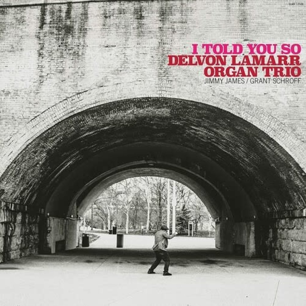 DELVON LAMARR ORGAN TRIO/ I Told You So