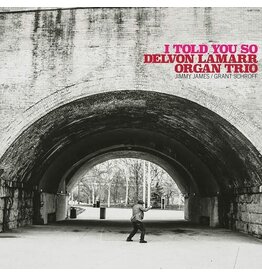 DELVON LAMARR ORGAN TRIO/ I Told You So