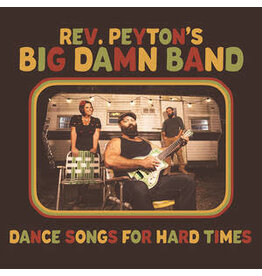 REVEREND PEYTON'S DAMN BAND / Dance Songs For Hard Times