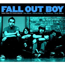FALL OUT BOY / Take This To Your Grave (FBR 25th Anniversary Edition)