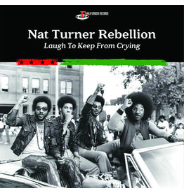 NAT TURNER REBELLION / Laugh To Keep From Crying