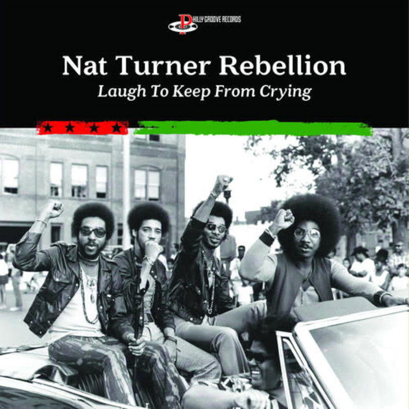 NAT TURNER REBELLION / Laugh To Keep From Crying