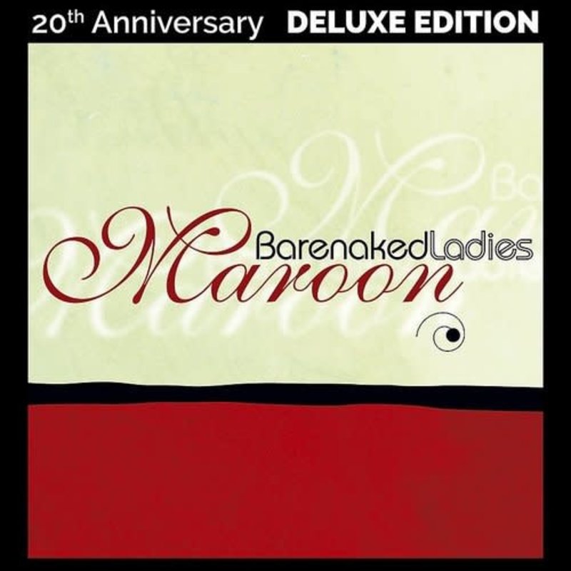 BARENAKED LADIES / Maroon (20th Anniversary Edition)