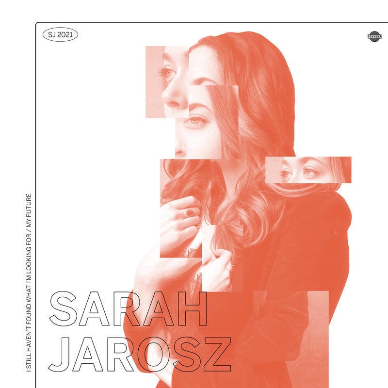 Jarosz, Sarah  / I Still Haven't Found What I'm Looking For/my future(RSD-6.21)