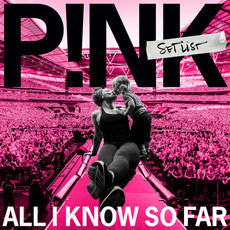 PINK / All I Know So Far - The Setlist (CD)