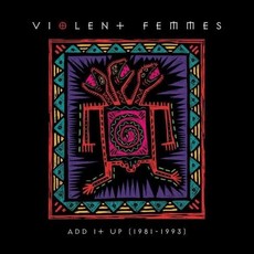 VIOLENT FEMMES / ADD IT UP (1981-1993) (2LP)