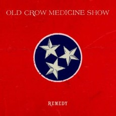 OLD CROW MEDICINE SHOW / Remedy