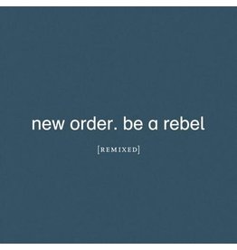 NEW ORDER / Be A Rebel Remixed