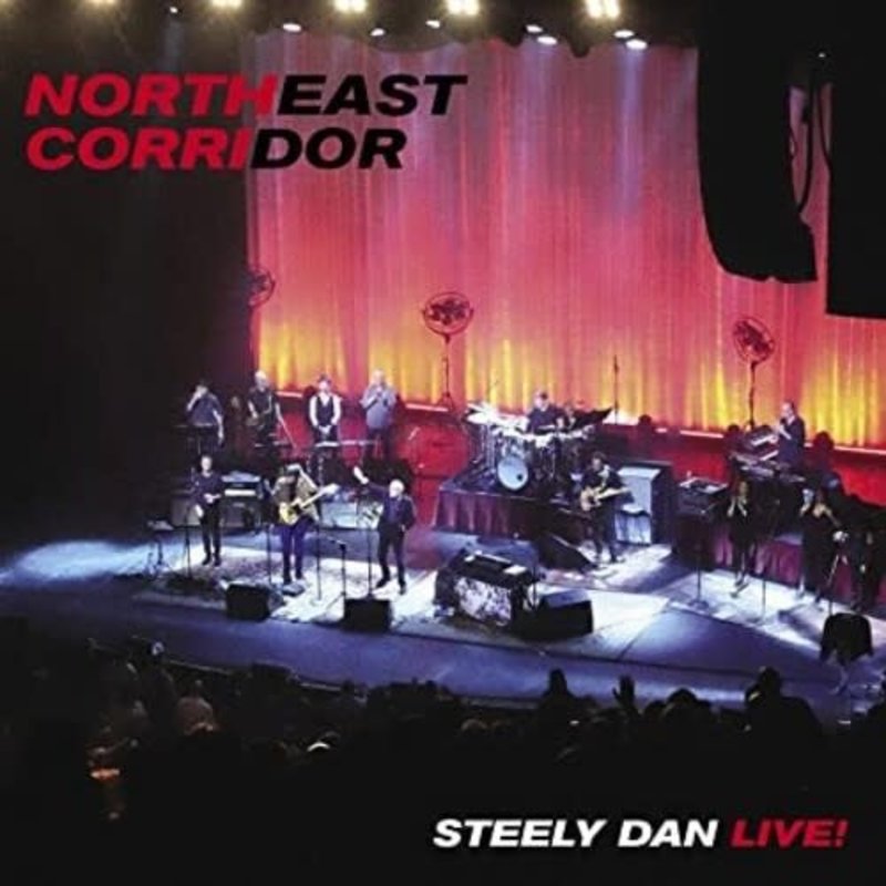 STEELY DAN / Northeast Corridor: Steely Dan Live!