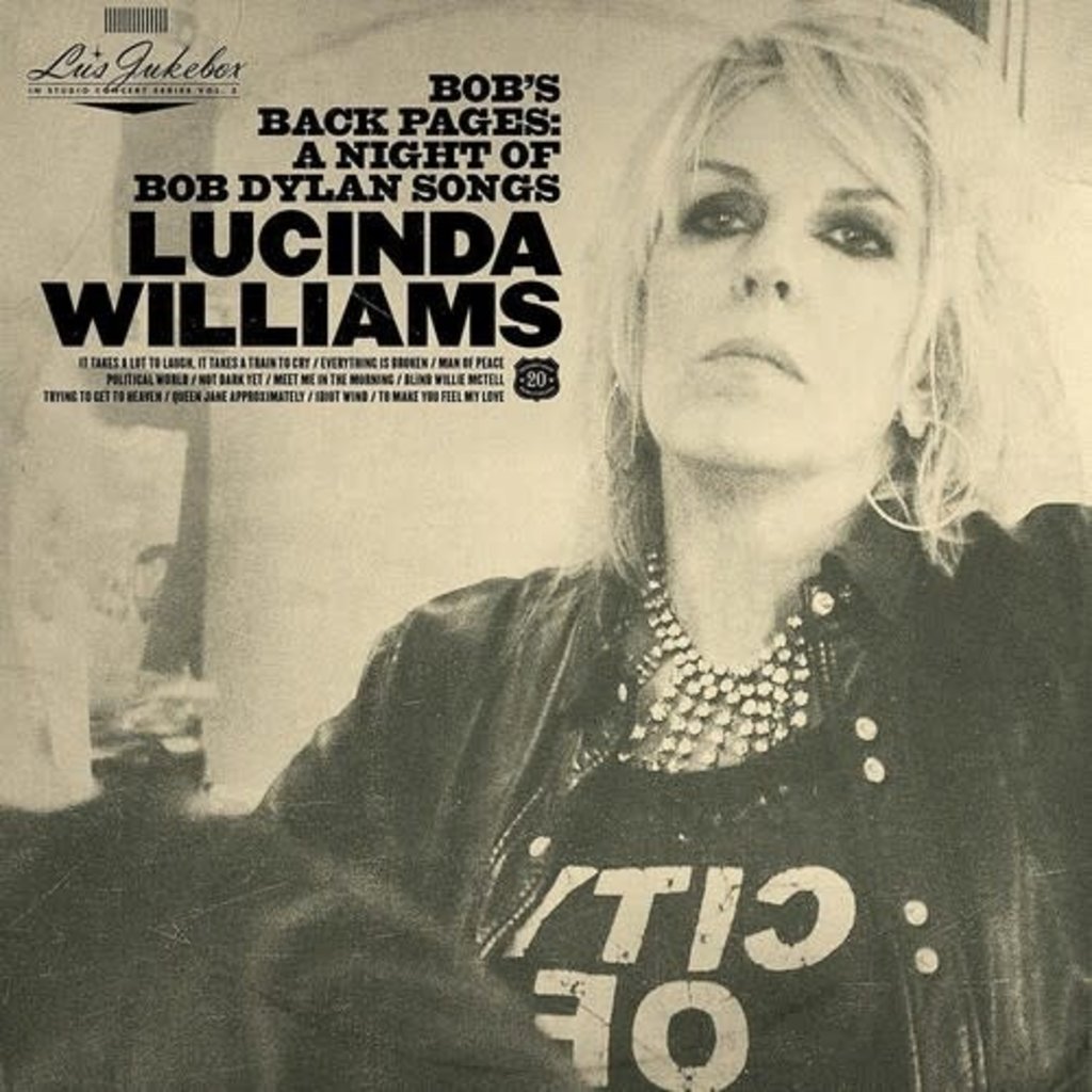 WILLIAMS,LUCINDA / Lu's Jukebox Vol. 3: Bob's Back Pages: A Night Of Bob Dylan Songs