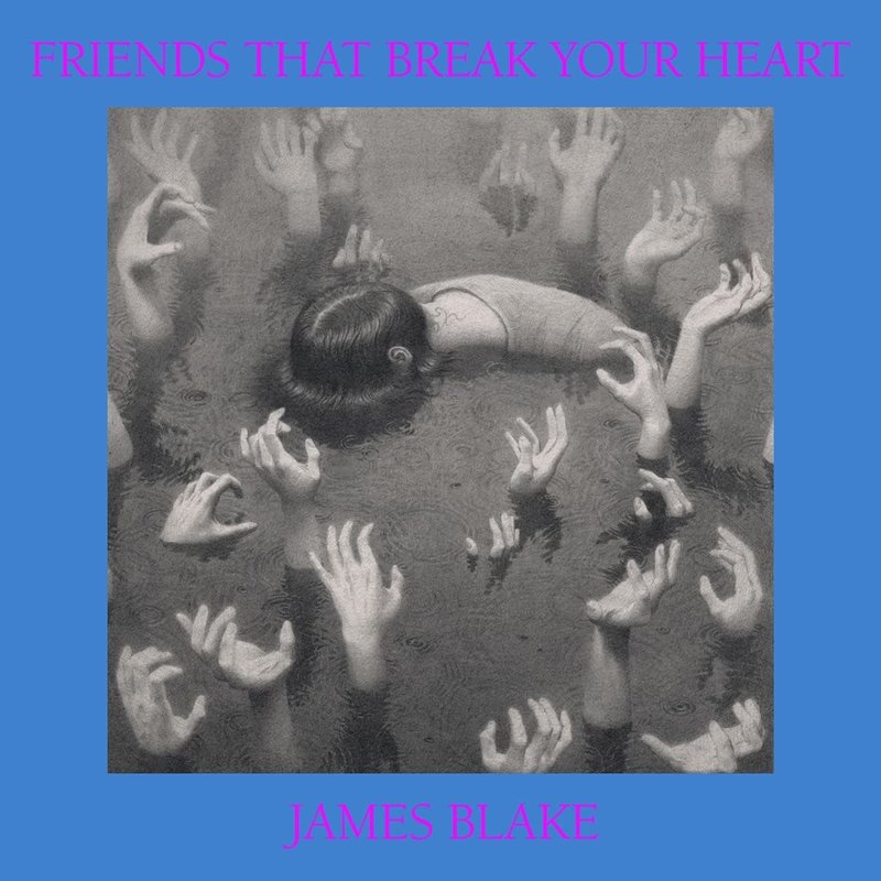 BLAKE,JAMES / Friends That Break Your Heart