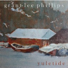 Phillips, Grant-Lee / Yuletide (TRANSPARENT GREEN VINYL)(RSD-BF21)
