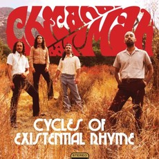 CHICANO BATMAN / Cycles Of Existential Rhyme