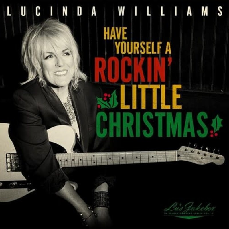 WILLIAMS,LUCINDA / Lu's Jukebox Vol. 5: Have Yourself A Rockin Little Christmas With Lucinda