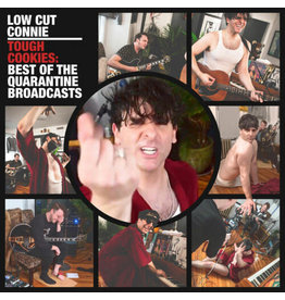 LOW CUT CONNIE / TOUGH COOKIES: BEST OF THE QUARANTINE BROADCASTS