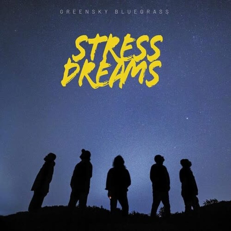 GREENSKY BLUEGRASS / Stress Dreams