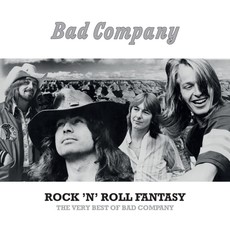 BAD COMPANY / Rock 'N' Roll Fantasy: The Very Best Of Bad Company