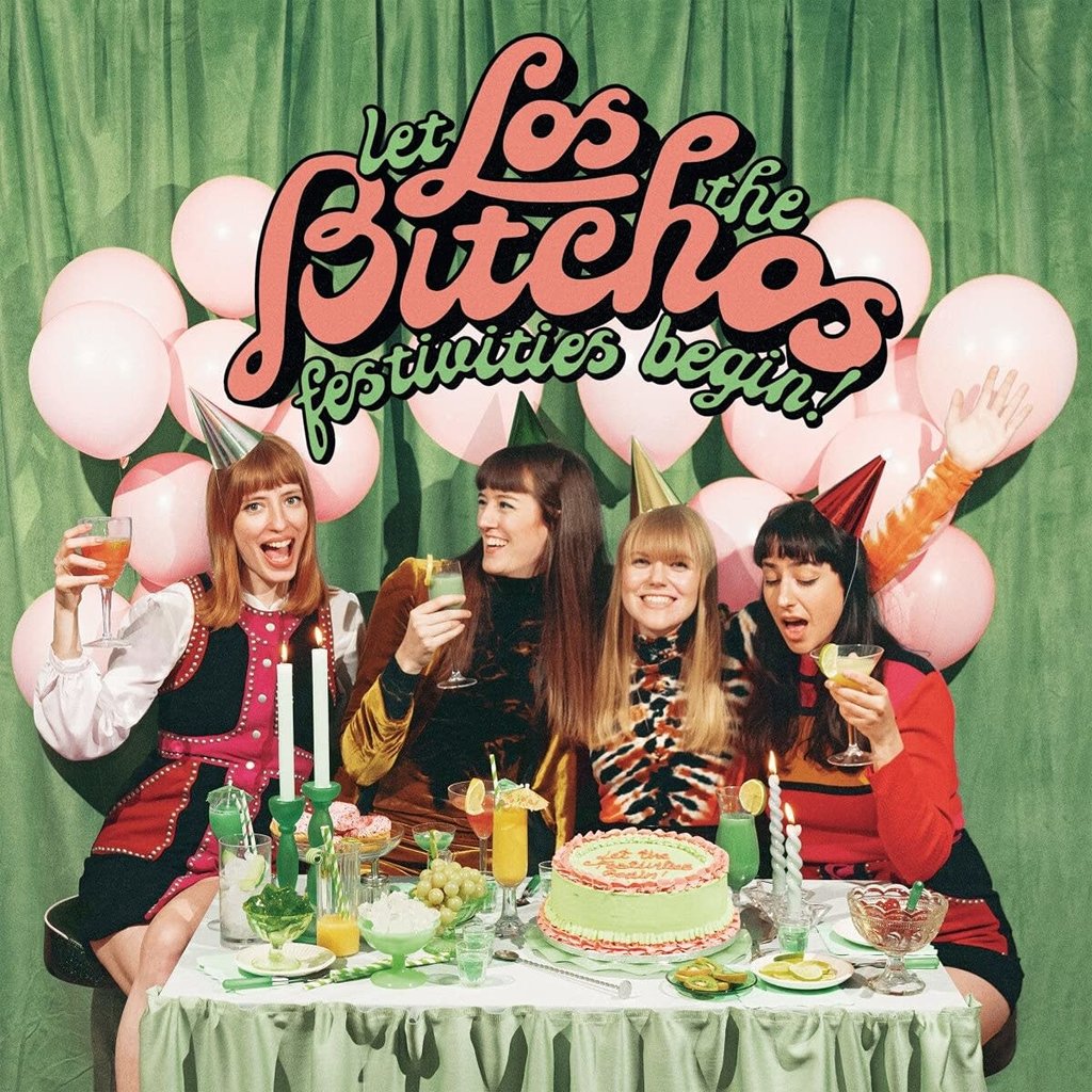 Los Bitchos / Let The Festivities Begin! (INDIE EXCLUSIVE, LIGHT GREEN VINYL)