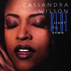 WILSON,CASSANDRA / Blue Light Til Dawn
