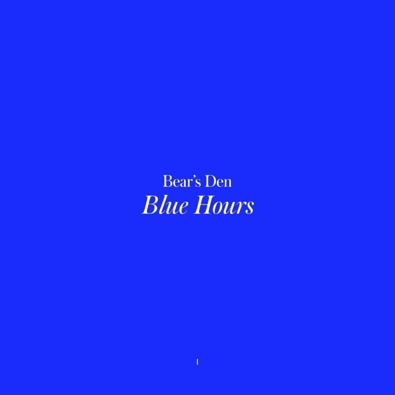 BEAR'S DEN / Blue Hours