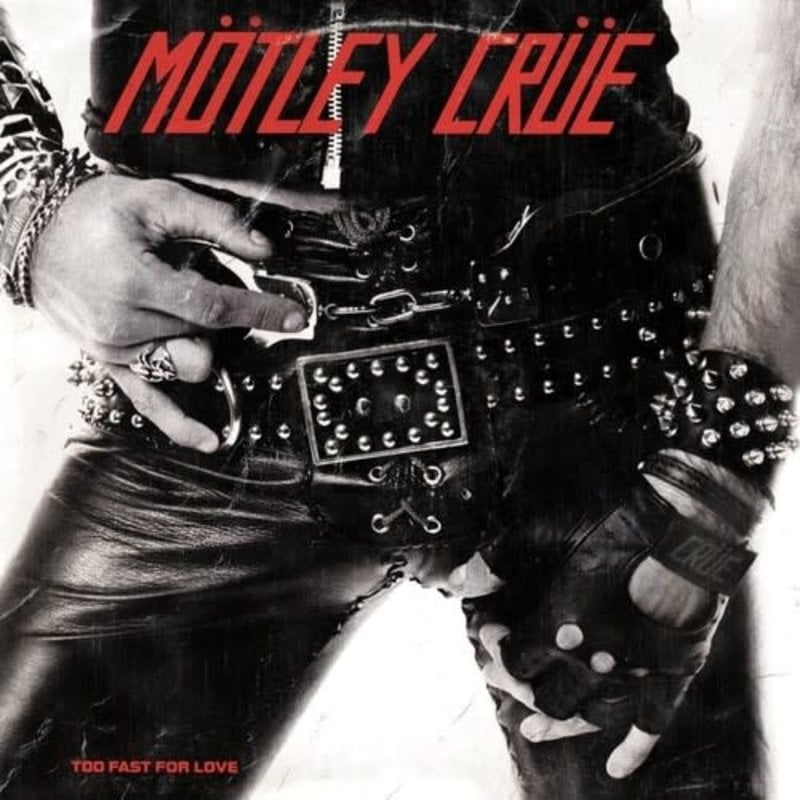 MOTLEY CRUE / Too Fast For Love