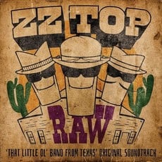 ZZ TOP / RAW ('That Little Ol' Band From Texas) (Original Soundtrack)