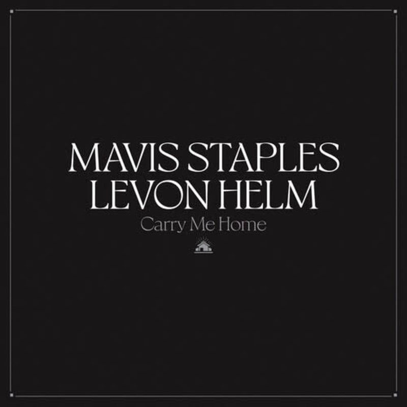 STAPLES,MAVIS / HELM,LEVON / Carry Me Home (IEX)