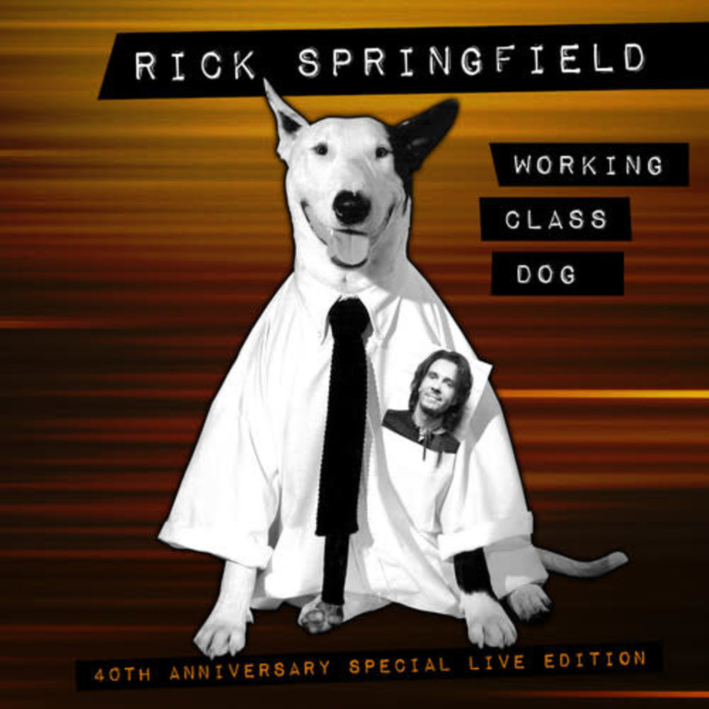 SPRINGFIELD,RICK / Working Class Dog (40th Anniversary Special Live Edition)